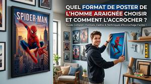 Quel format de poster Spider-Man choisir et comment l'accrocher ?