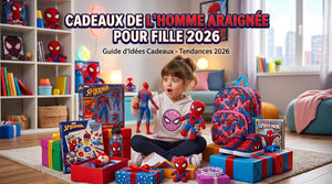 Cadeaux Spider-Man pour fille 2026 : le guide complet par âge, style et budget